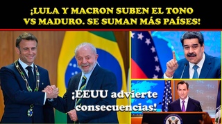 ¡LULA Y MACRON SUBEN EL TONO VS MADURO POR ELECCIONES EN VENEZUELA. EEUU ADVIERTE DE CONSECUENCIAS!