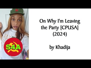 “On Why I’m Leaving the Party“ [CPUSA] (2024) by Khadija. Marxist-Leninist Audiobook + Discussion.