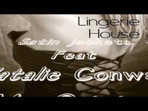 Satin Jackets Feat Natalie Conway My Original ( Monsoon Season