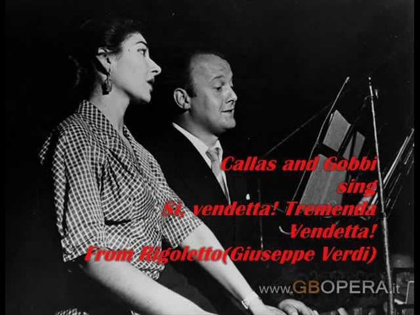 Sì, vendetta Tremenda Vendetta Callas and Gobbi