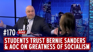 Ep. 170  Students Trust Bernie Sanders & AOC On Greatness Of Socialism