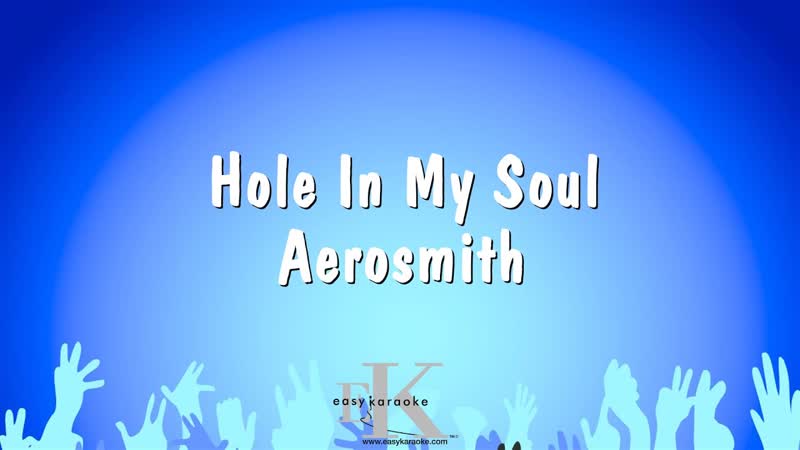 Hole In My Soul Aerosmith ( Karaoke