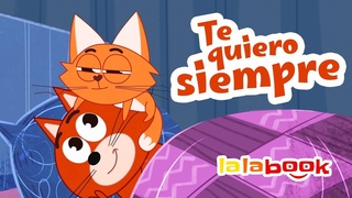 Te quiero siempre | Cuentos para dormir de Lalabook