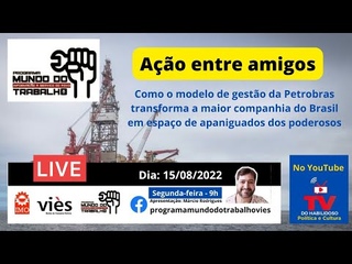 Parte da privatização da Petrobras é uma forma de agraciar amigos