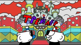 CUPHEAD ФАН. МУЛЬТСЕРИАЛ 1 ЭПИЗОД. ТРЕЙЛЕР