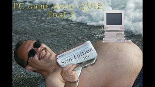 Музыкальный квиз по PC играм | PC games music quiz | Part 2 (SCUF edition)