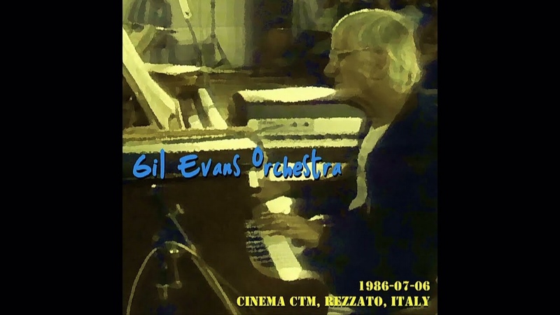 Gil Evans Orchestra 1986 07 06, Cinema CTM, Rezzato,