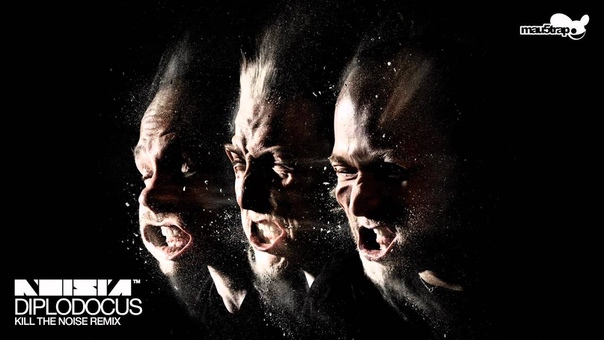 Noisia Diplodocus ( Kill The Noise