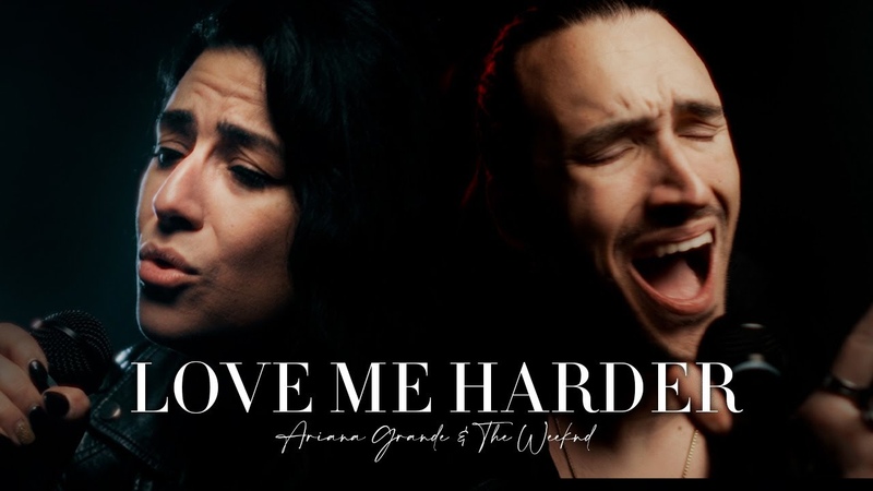 ARIANA GRANDE, THE WEEKND Love Me Harder ( Lauren Babic Crimson Adored Official Lee Albrecht