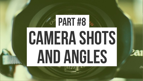 Camera Shots and Angles: Making an Animated Movie (,