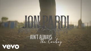 Jon Pardi - Ain't Always The Cowboy (Official Audio)