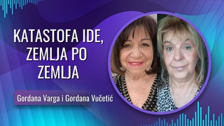 KATASTROFA IDE -- ZEMLJA PO ZEMLJA - Gordana Varga i Gordana Vueti