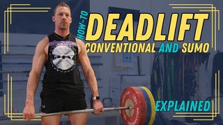 HOW TO: Conventional & Sumo Deadlifts (What's the difference)