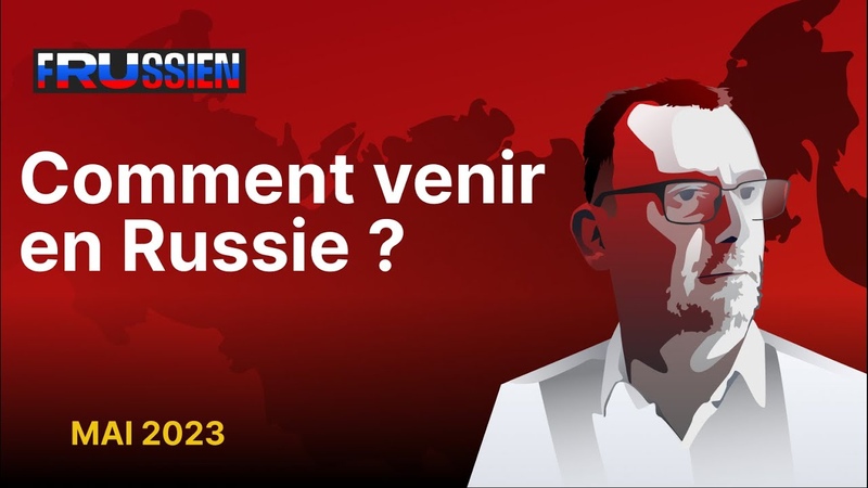 Comment venir en Russie (mai