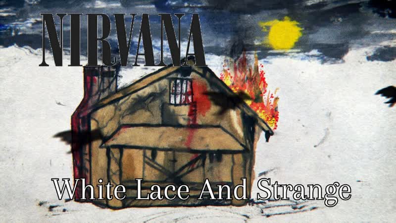 Nirvana White Lace And Strange ( New Studio