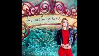 Olya Laryutina - The outlying land 2021