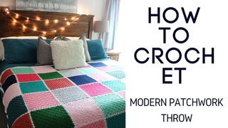How To Crochet Modern Patchwork Throw