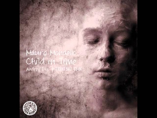 Mauro Mondello - Child In Time (Andrey Exx & TROITSKI! remix) [Tiger Records]
