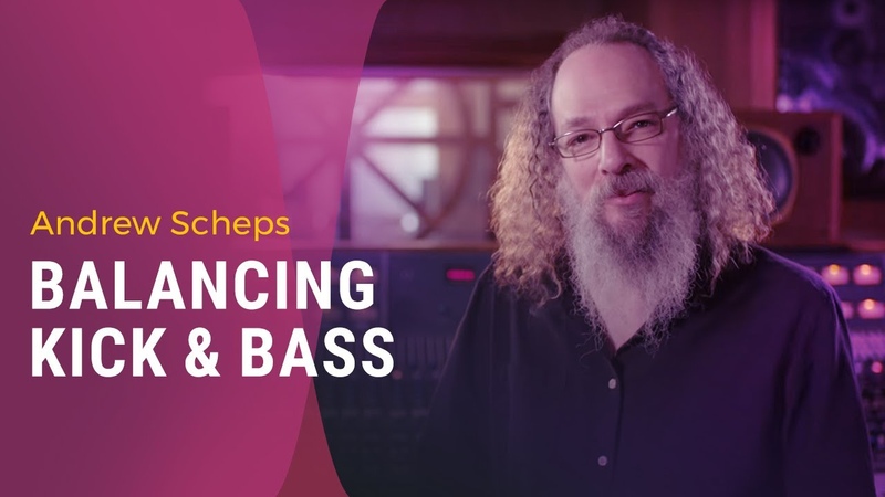Andrew Scheps: Balancing Kick and Bass in the