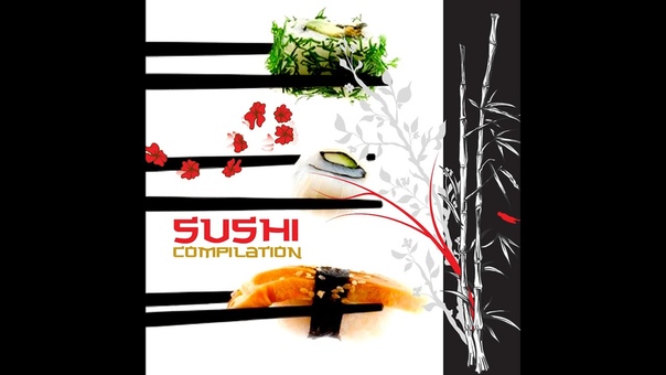 Sushi Dinner : Music for a Japanese Dinner Mix Compilation Sushi