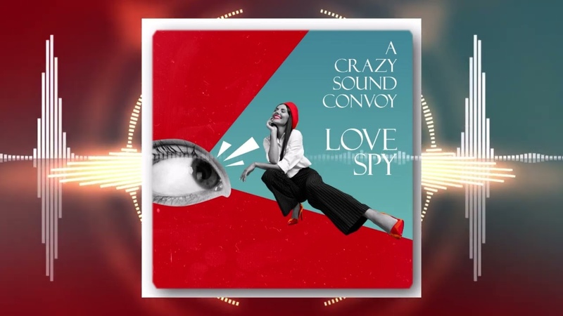 A Crazy Sound Convoy Love