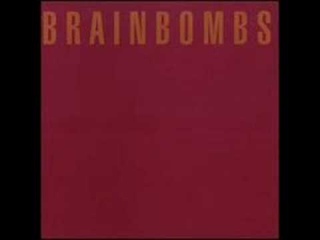 Brainbombs - it’s a burning hell
