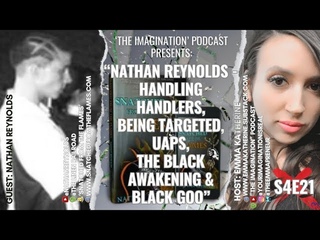 S2E21 | Nathan Reynolds - Handling Handlers, Being Targeted, UAPs, The Black Awakening & Black Goo