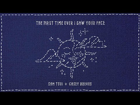The First Time Ever I Saw Your Face ( Sam Tsui Casey Breves) Roberta Flack