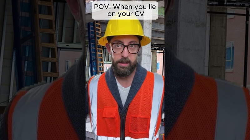 POV: When you lie on your CV, adamrose, construction,