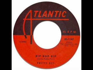 PRETTY BOY (aka DON COVAY) with THE UPSETTERS - BIP BOP BIP [Atlantic 11479] 1957
