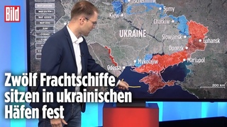 Russland startet See-Blockade der Ukraine | BILD Lagezentrum