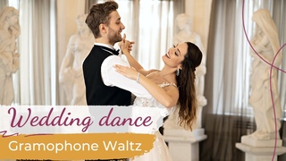 Gramophone Waltz - Eugen Doga  Wedding Dance ONLINE | First Dance Choreography