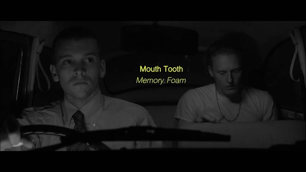 Mouth Tooth Memory Foam ( Official Music