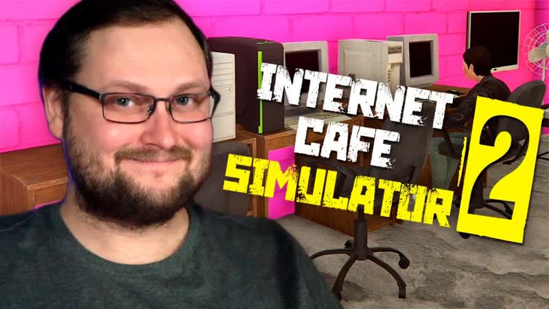 КУПЛИНОВ ОТКРЫЛ ИНТЕРНЕТ КАФЕ Internet Cafe Simulator 2,