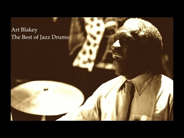 Art Blakey The Best of Jazz Drums ( Greatest Grooving Jazz Music) Jazz Standards Hot