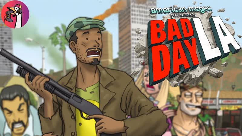Bad Day L. A Плохой день в городе ангелов Прохождение на