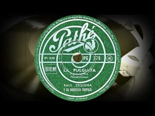 LA PULGUITA /PLENA-PORRO/ - RAOUL ZEQUEIRA Y SU ORQUESTA TROPICAL (1953)