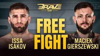 Issa Isakov vs Maciek Gierszewski | FULL Fight | BRAVE CF 58