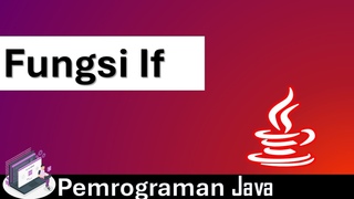 Pemrograman java : Fungsi If