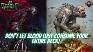 GWENT | The Blood Lust Death Wish 11.9 | Decent Strong Deck For Climbing!