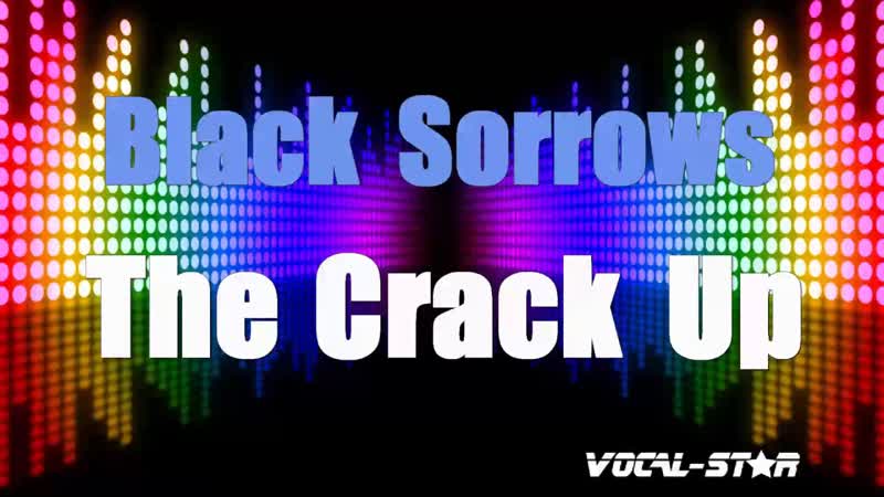 Black Sorrows The Crack Up ( Karaoke Version) Lyrics HD Vocal Star