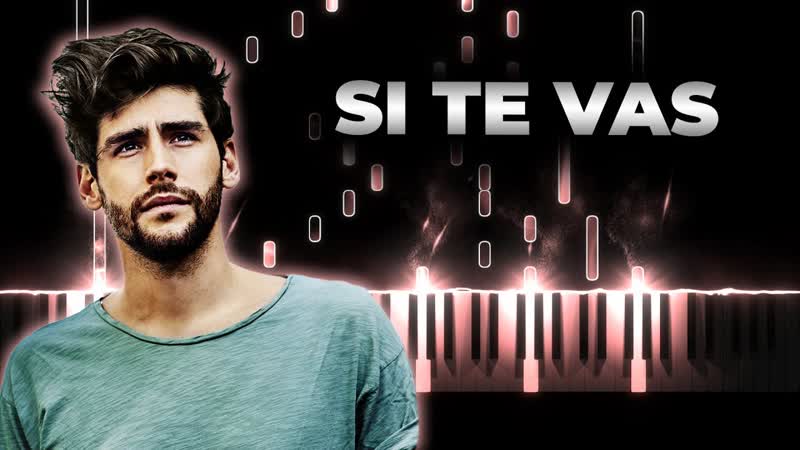 Alvaro Soler Si Te Vas Karaoke, Piano