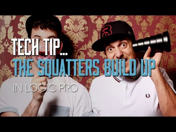 Creating Build Ups with The Squatters in Logic