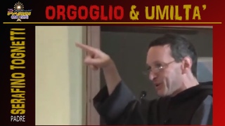 Padre Serafino Tognetti  “ORGOGLIO E UMILTA” –  3 Piccoli Passi