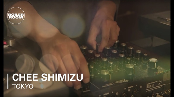 CHEE SHIMIZU BOILER ROOM TOKYO DJ