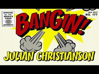 Julian Christianson - Bangin!