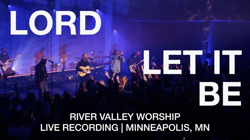 Lord Let It Be ( LIVE) River Valley