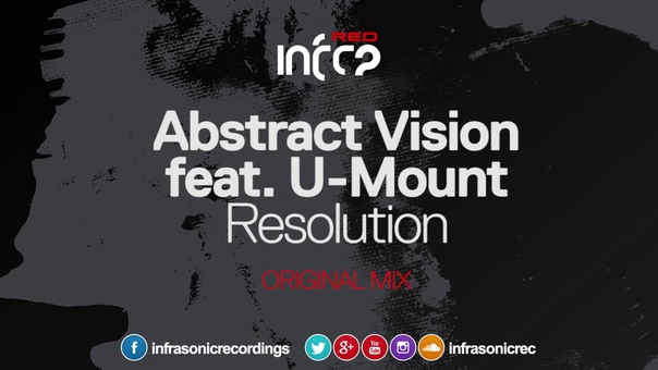 Abstract Vision feat. U Mount Resolution ( Original Mix) Infra