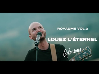 Glorious - Louez l’Éternel