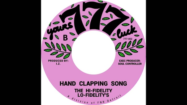 The Hi Fidelity Lo Fidelitys Hand Clapping Song (777 002